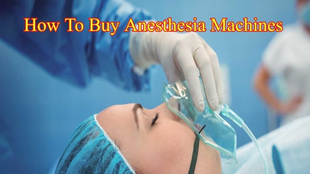 How To Buy Anesthesia Machines