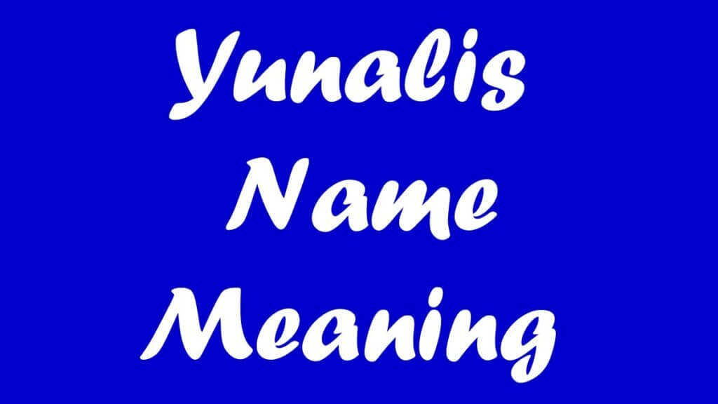 Yunalis Name Meaning