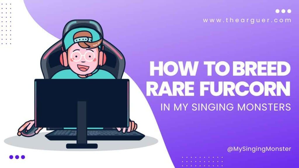 How to Breed Rare Furcorn in My Singing Monsters